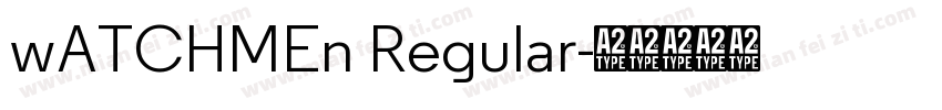 wATCHMEn Regular字体转换